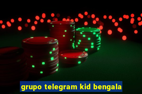 grupo telegram kid bengala